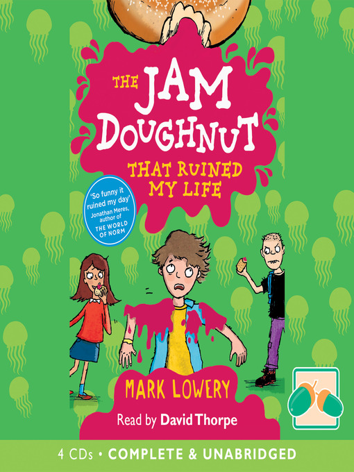 Title details for The Jam Doughnut that Ruined my Life by Philip Reeve - Available